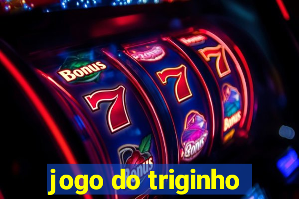 jogo do triginho